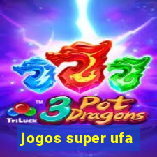 jogos super ufa